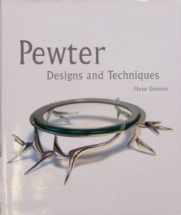 GRENIER: Pewter Designs & Techniques